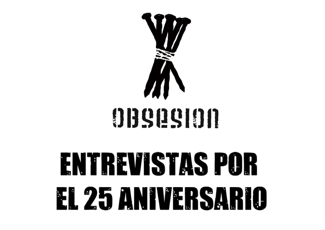 Entrevistas realizadas en el Marco del 25 Aniversario de OBSESION